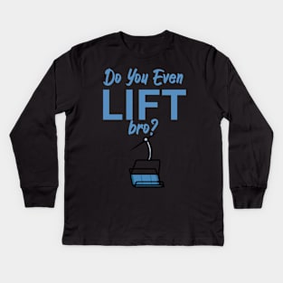 Do you even lift bro Kids Long Sleeve T-Shirt